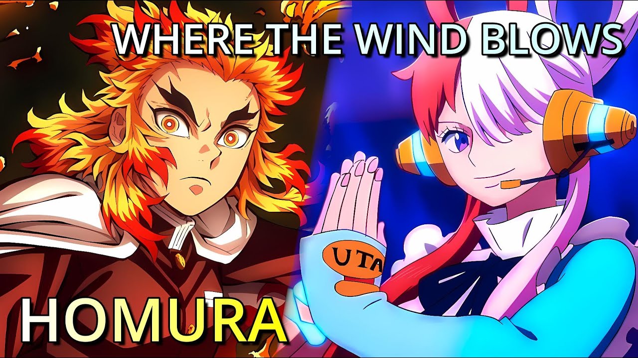 Ado x LiSA Mashup - Homura x Where the Wind Blows - [Demon Slayer Mugen Train x One Piece Film RED]