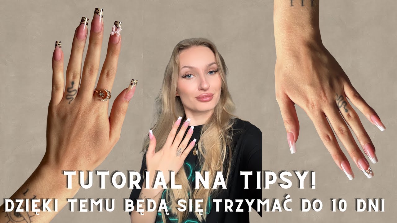 jak przykleić tipsy, żeby długo się trzymały? jak ściągać tipsy? tipsy krok po kroku!