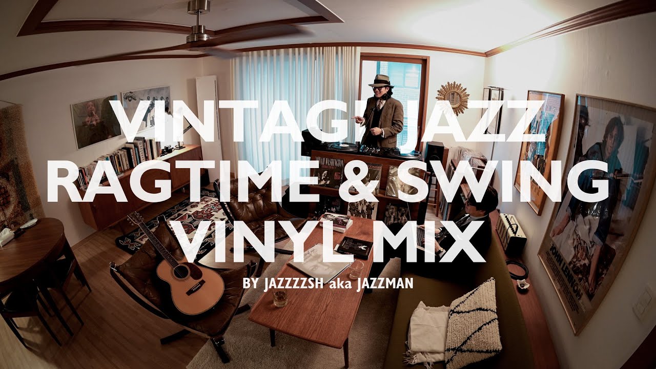 Vintage Jazz, Ragtime & Swing Vinyl Mix by Jazzzzsh aka Jazzman [4K]