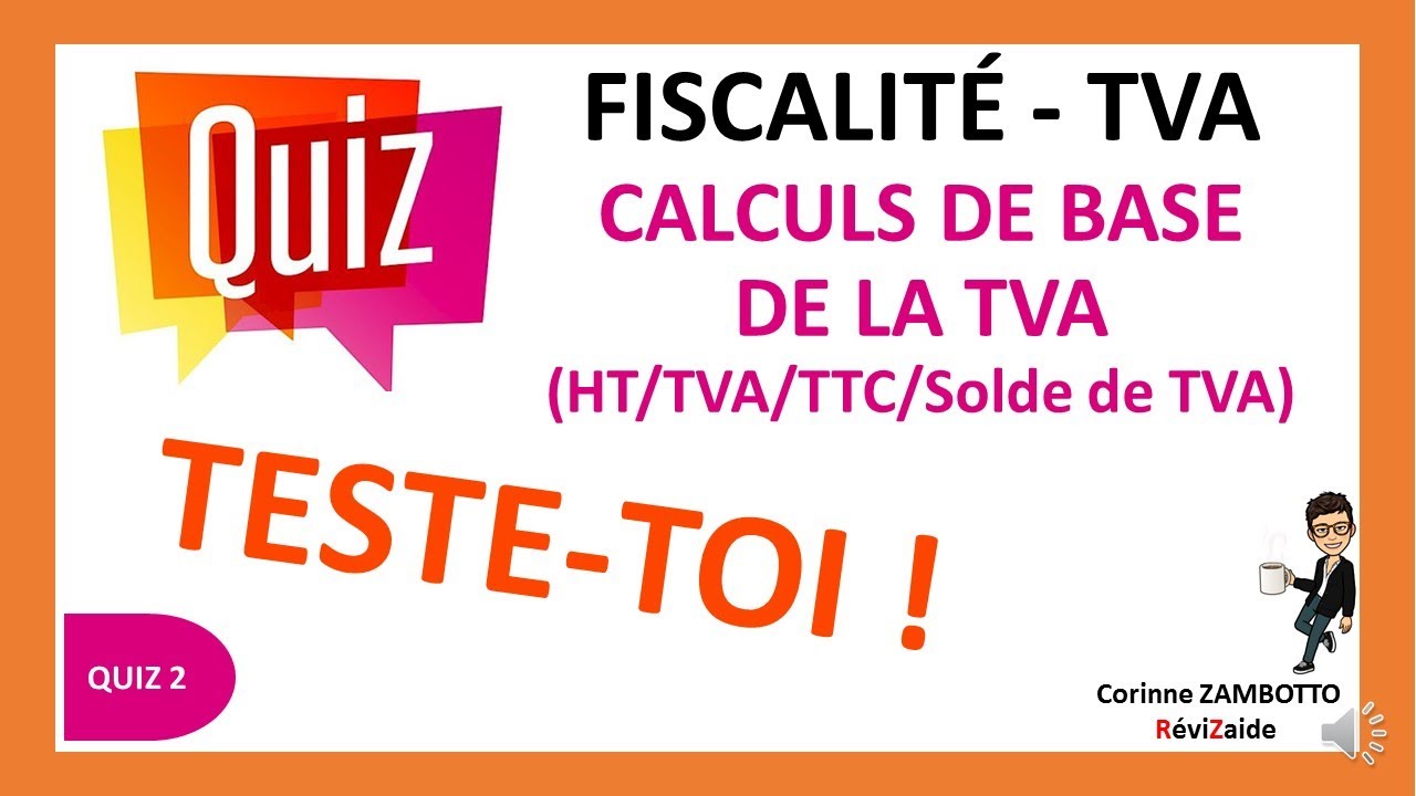 QUIZ Fiscalité TVA 2  - Calculs de TVA