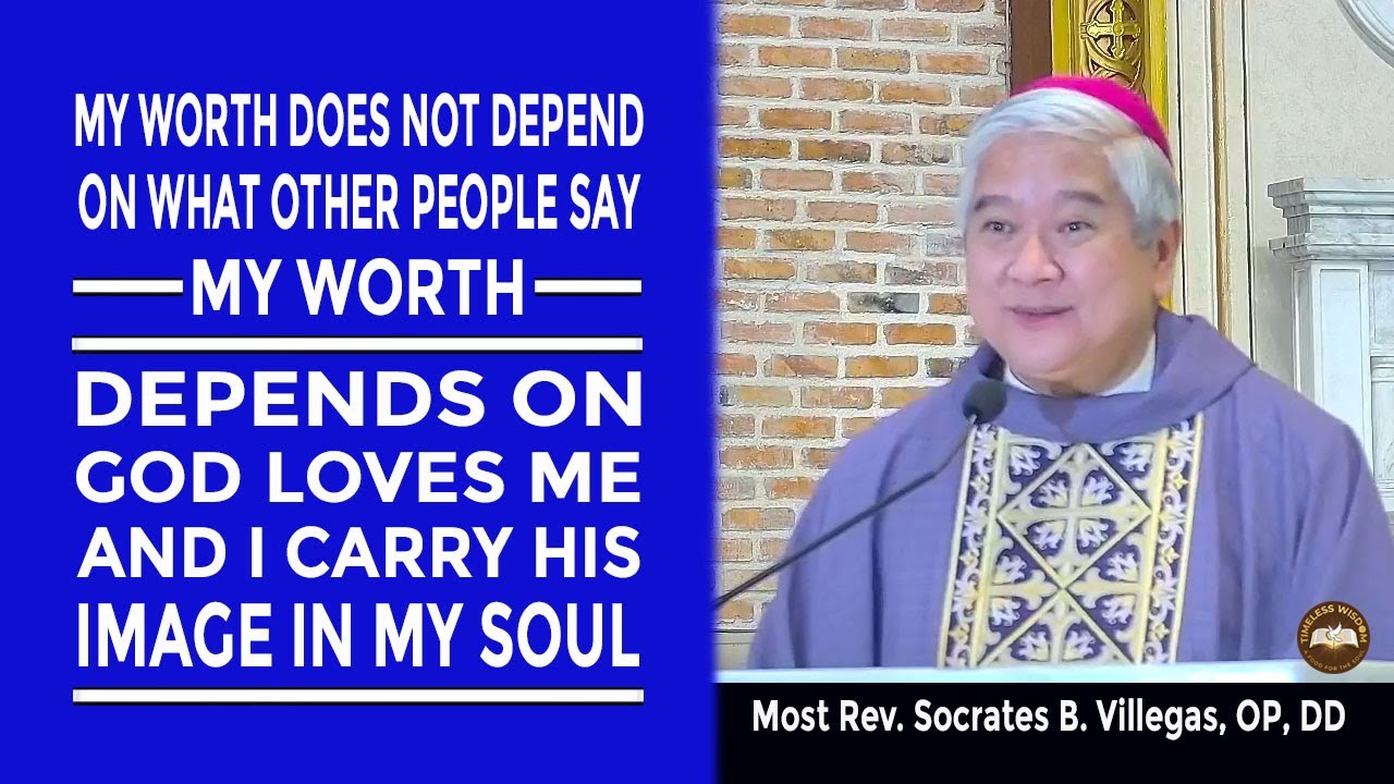 Timeless Wisdom | Homily | I am Loved | 1st Sunday of Lent | Most Rev. Soc Villegas, OP DD