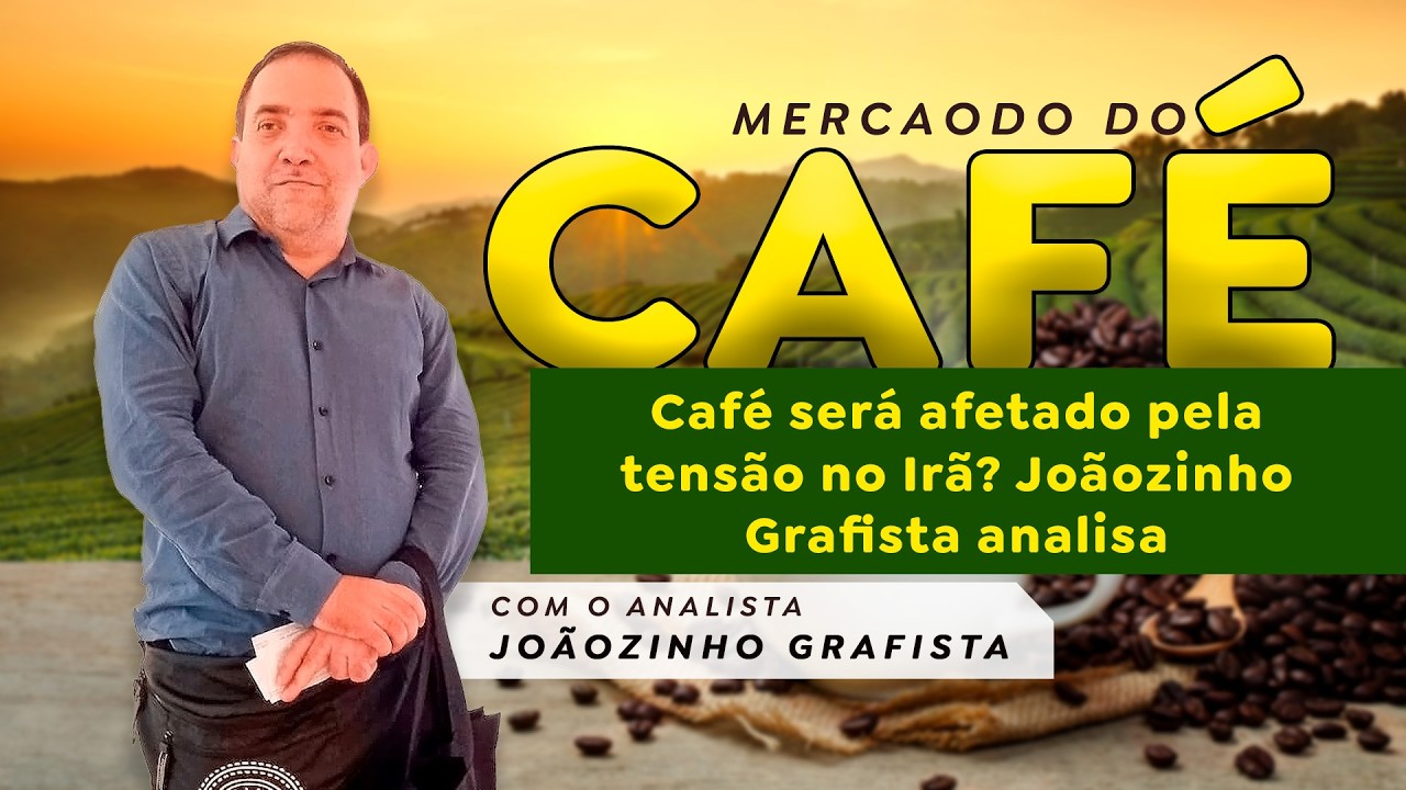 Café será afetado pela tensão no Irã? Joãozinho Grafista analisa.