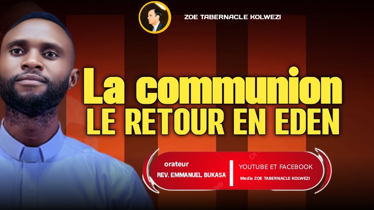LA COMMUNION (LE RETOUR EN EDEN)/ REVEREND EMMANUEL BUKASA