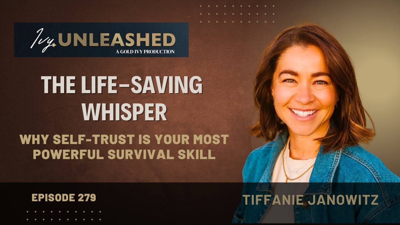 279.The Life-Saving Whisper-Why Self-Trust is Your Most Powerful Survival Skill ft.Tiffanie Janowitz