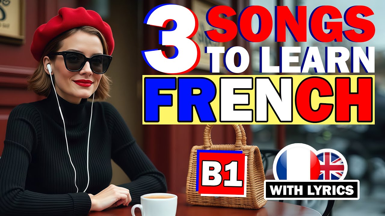 B1 French | Learn French with Songs | French Songs with English Subtitles Learn French Through Music