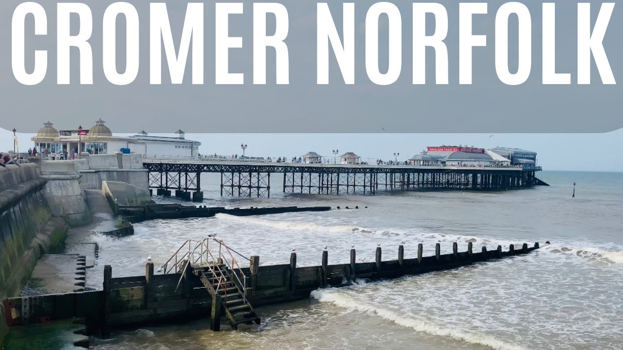 Cromer Norfolk - Exploring Norfolk seaside town of Cromer (April 30, 2023)