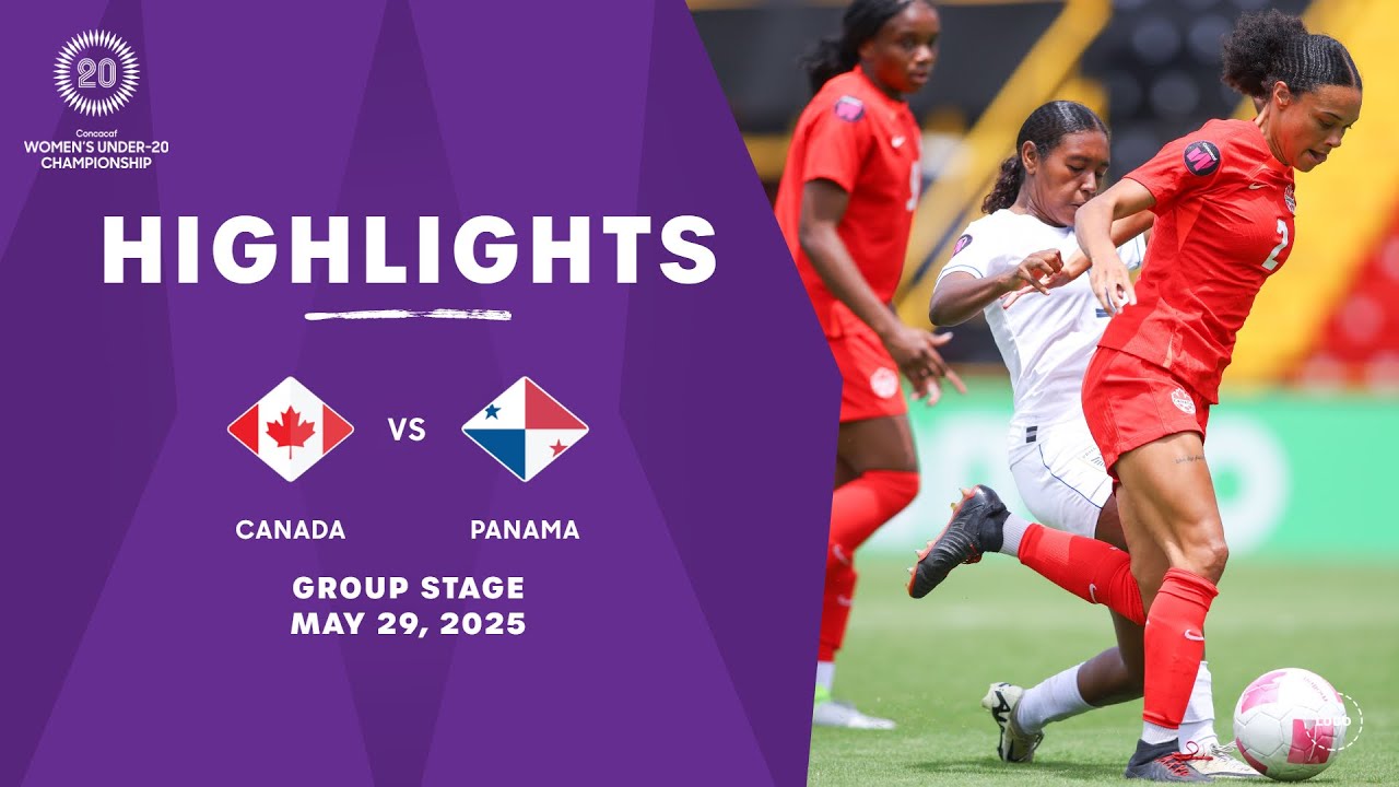 Canada vs Panama | 2025 Concacaf Women's U-20 Championship | Group Stage