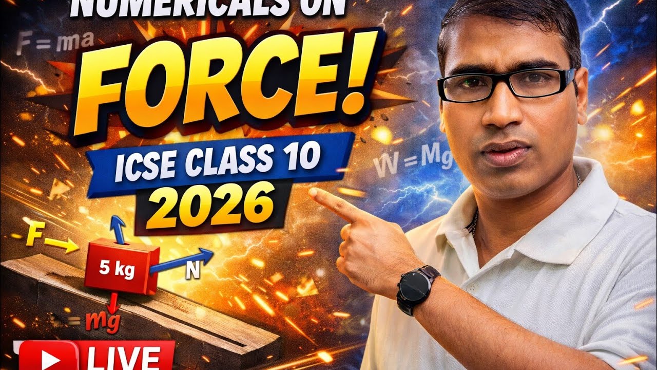 ICSE Class 10 Physics 2026 – Force Numericals Explained LIVE