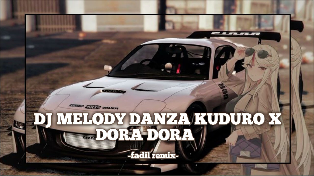 DJ MELODY DANZA KUDURO X DORA DORA VIRAL TIKTOKK