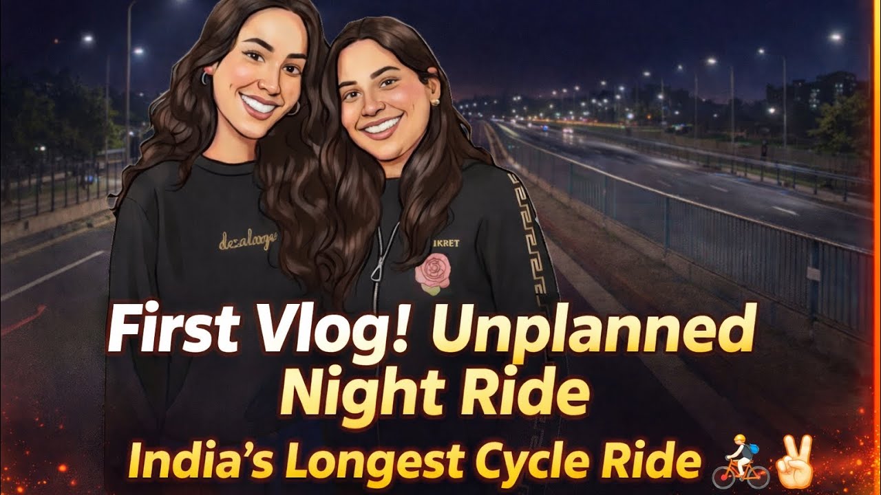 First Vlog Chaos | Unplanned Night Ride | India’s Longest Cycle Ride 😎