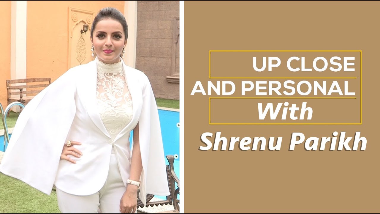 Up, Close & Personal with Shrenu Parikh l Sarvagun Sampanna l Star Plus l Shrenu Parikh Video