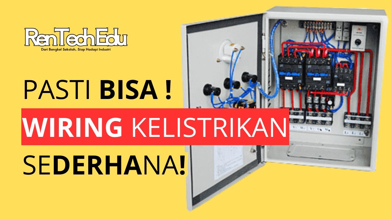 Dasar Elektronika : Cara Wiring Kelistrikan yang Benar dan Aman | SMK