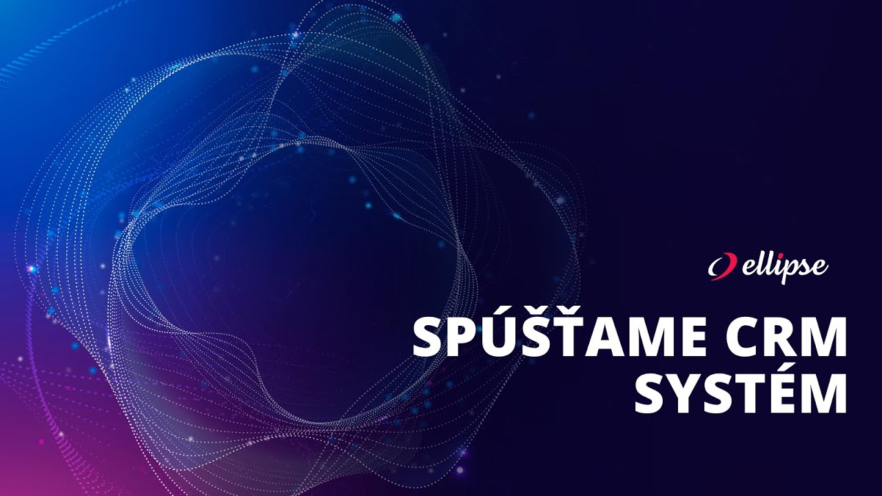Nastavujeme a spúšťame CRM systém