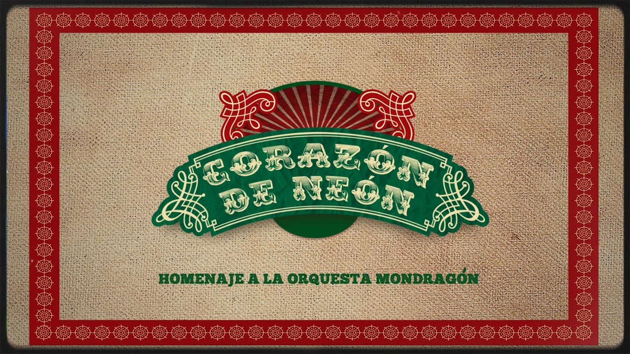 Cezanne Session Friends. Corazón de Neón (Homenaje a la Orquesta Mondragón)