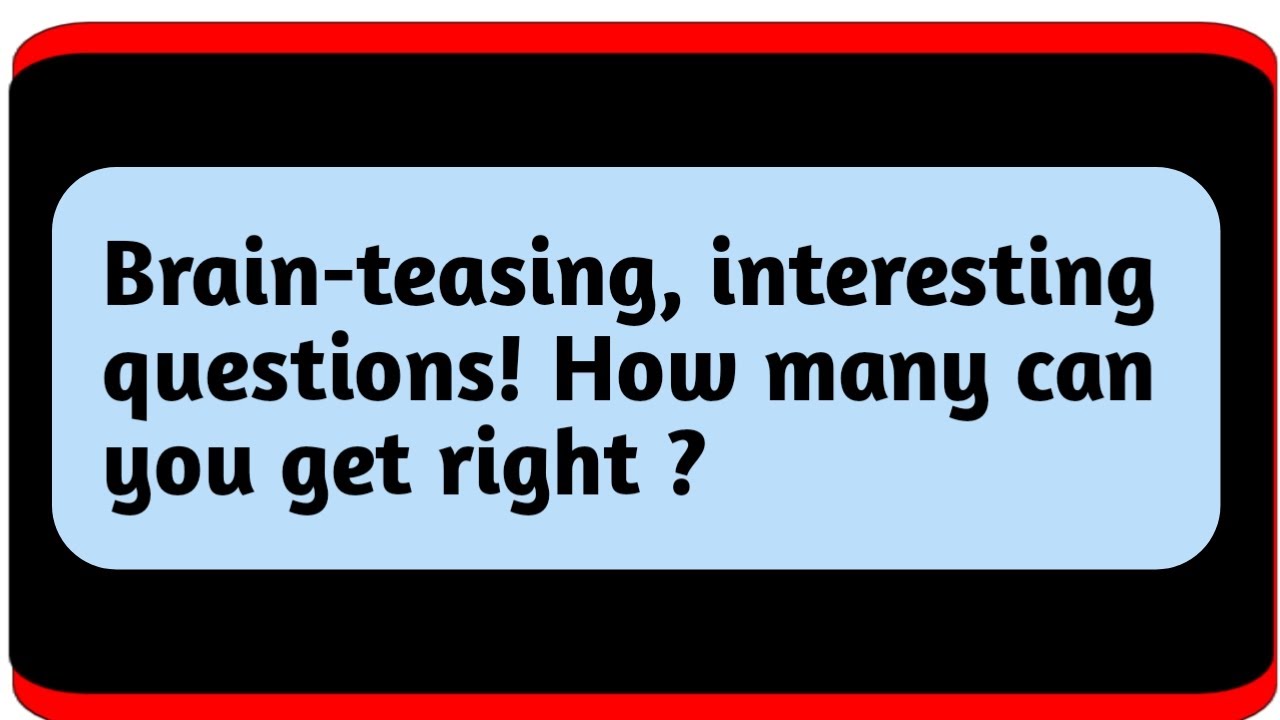 Brain-teasing, interesting questions! How many can you get right? #generalknowledge