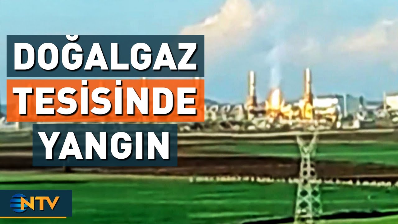 Silivri'de Bulunan BOTAŞ Doğalgaz Tesisinde Yangın &Ccedil;ıktı! | NTV