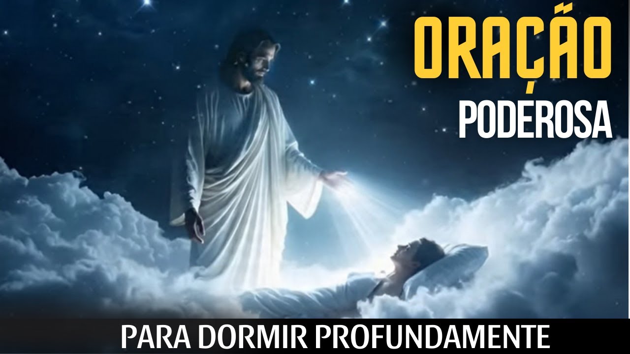 Oração PODEROSA Para Dormir Profundamente | Para Dormir BEM na PAZ de DEUS, CURA e LIBERTAÇÃO.