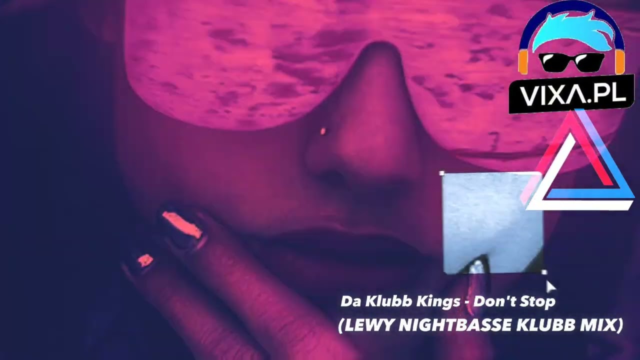 Da Klubb Kings - Don't Stop (LEWY NIGHTBASSE KLUBB MIX)