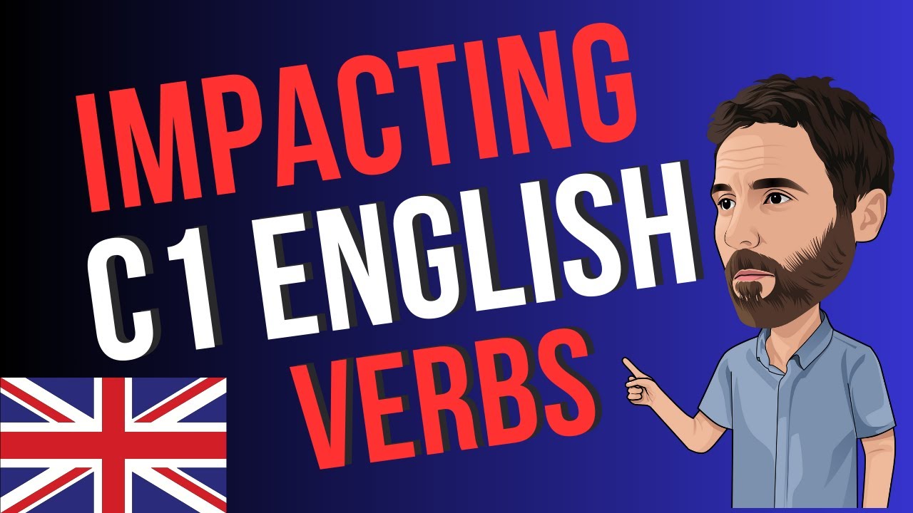 15 Impacting C1 English verbs