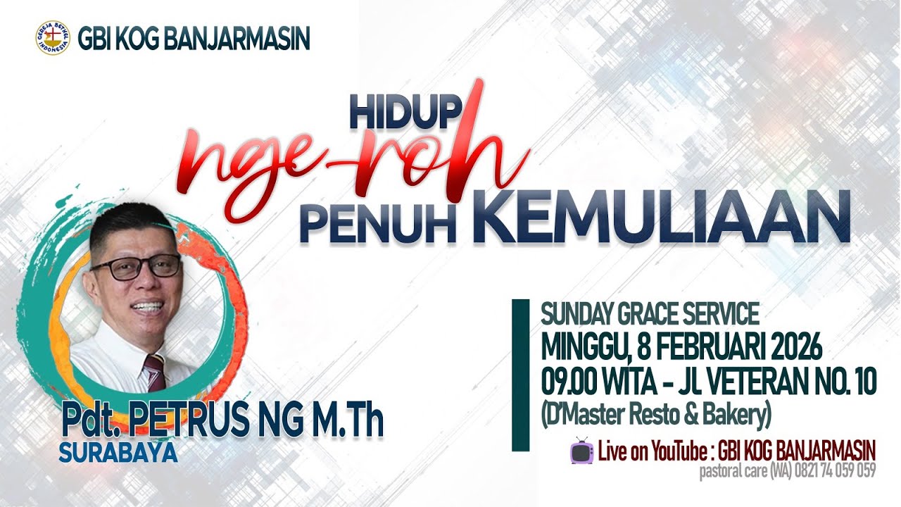 Ibadah Raya 8 Februari 2026 | Hidup Nge-Roh Penuh Kemuliaan | Pdt. Petrus Ng | GBI KOG Banjarmasin