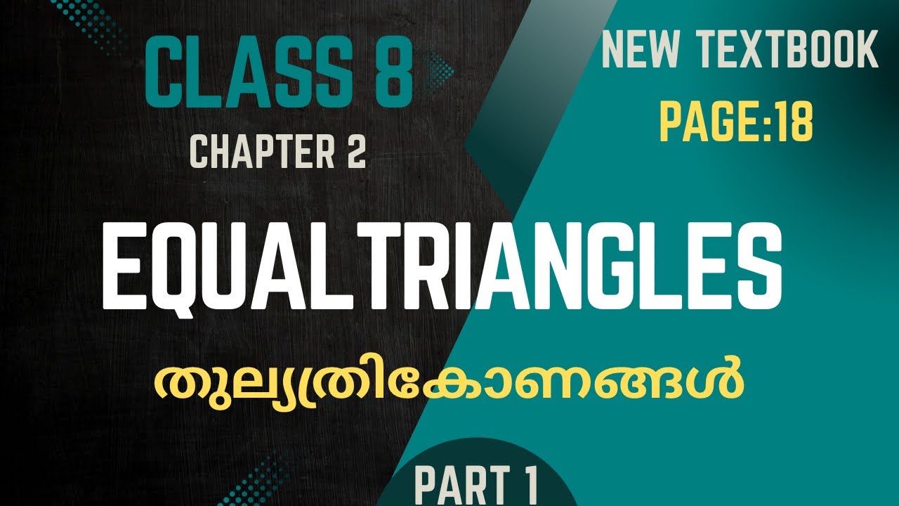 EQUAL TRIANGLES / Chapter 2 / Class 8 Maths / New textbook / part 1 / page 18
