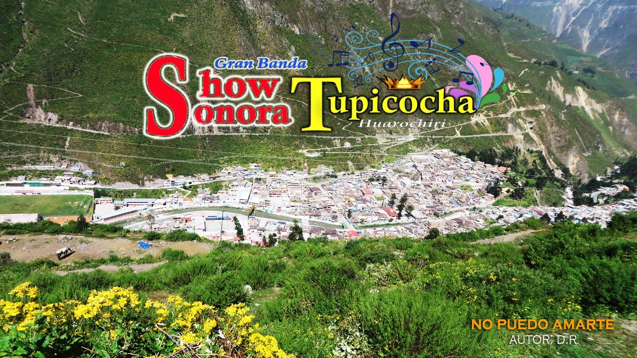 Show Sonora Tupicocha Huarochiri - NO PUEDO AMARTE - PRIMICIA  2017