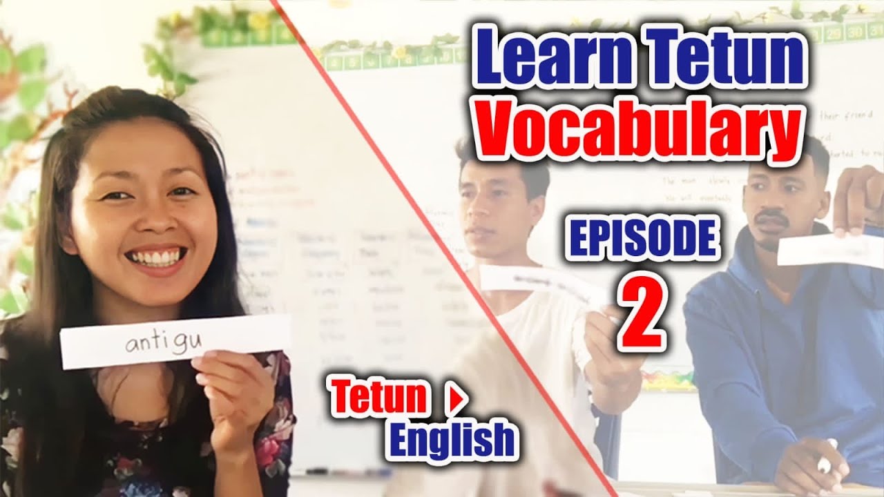 Episode 2 | Let&rsquo;s Learn Tetun | Vocabulary | TIMOR LESTE