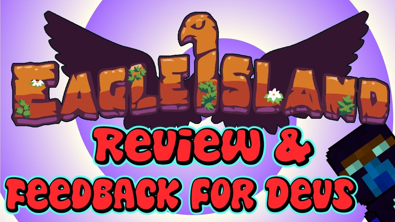 Eagle Island - Review and Feedback for the Devs