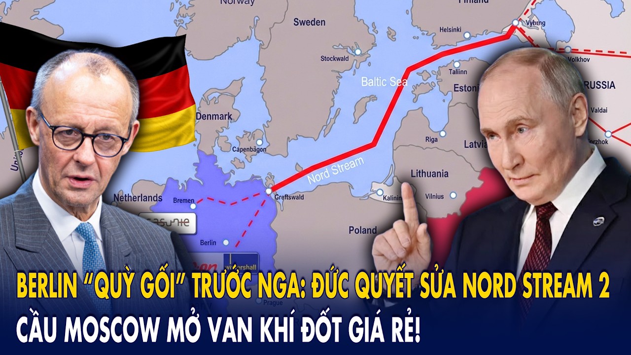 Berlin “quỳ gối” trước Nga: Đức quyết sửa Nord Stream 2, cầu Moscow mở van khí đốt giá rẻ!