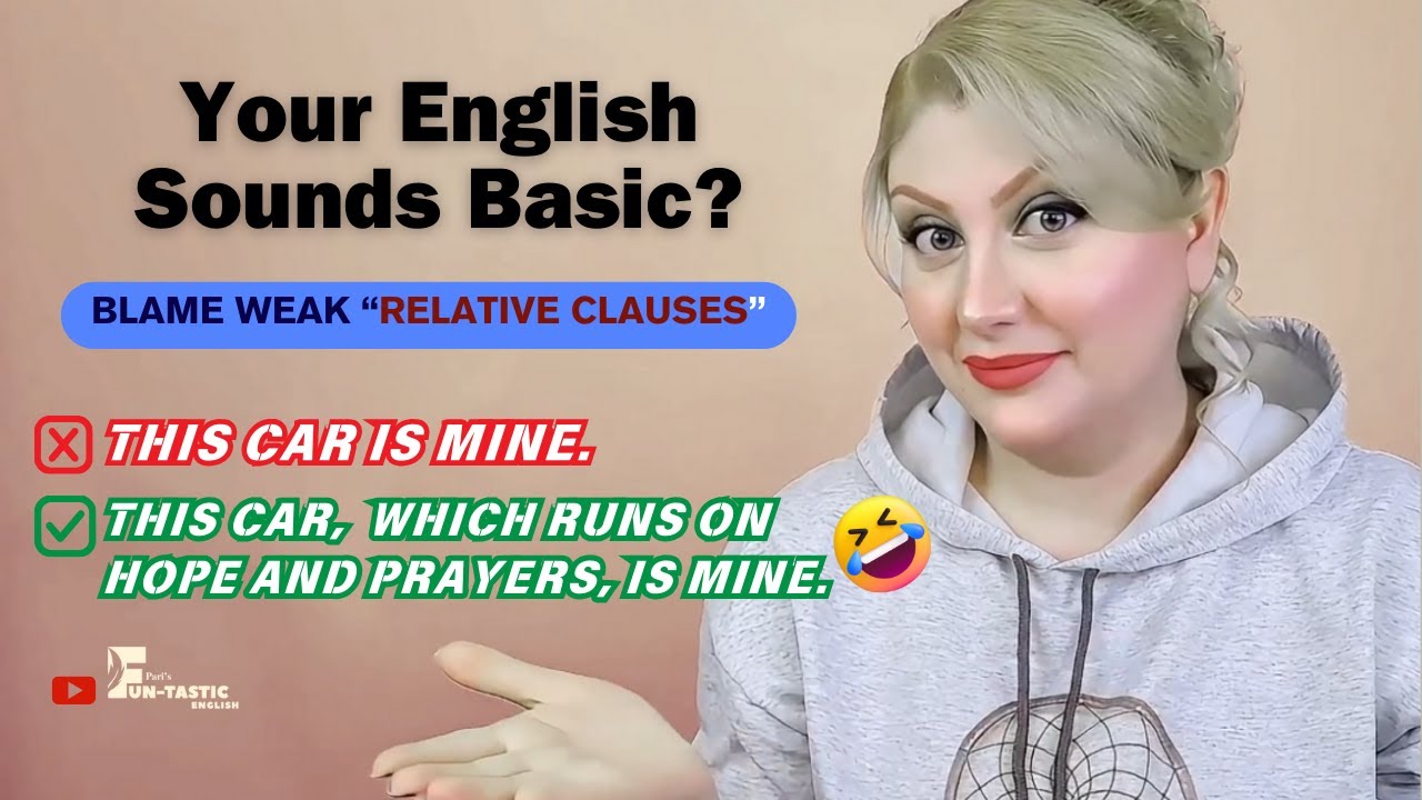 Relative Clauses - Turning Awkward Pauses Into Elegant Sentences (You're Welcome) 😉