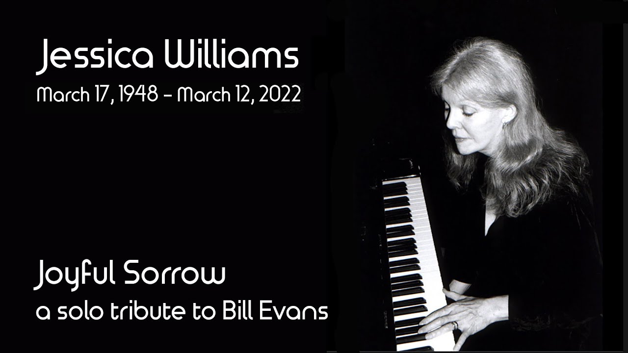 Jessica Williams -Joyful Sorrow - I Remember Bill