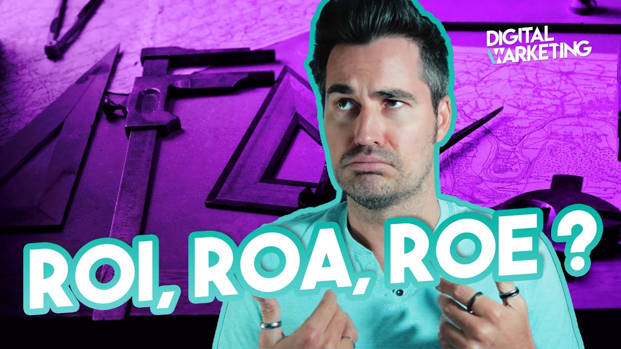 Performance marketing digital : comment la mesurer - ROI, ROA, ROE