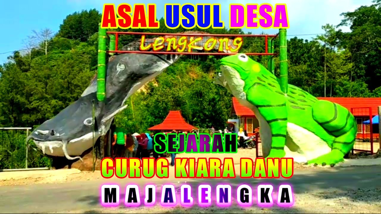 CURUG KIARA DANU LENGKONG KULON KABUPATEN MAJALENGKA JAWA BARAT ( Asal Usul dan Sejarah) Part 2