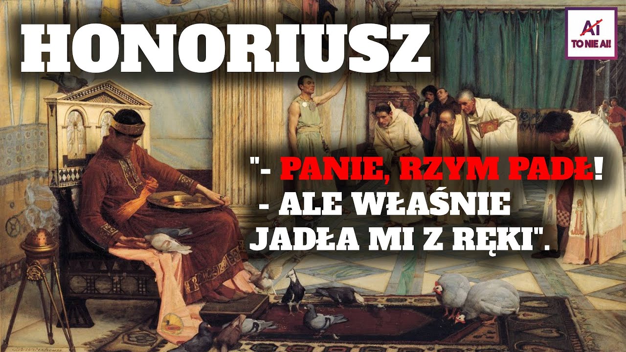 Honoriusz - cesarz, kt&oacute;ry przegapił upadek Rzymu [Podcast historyczny]