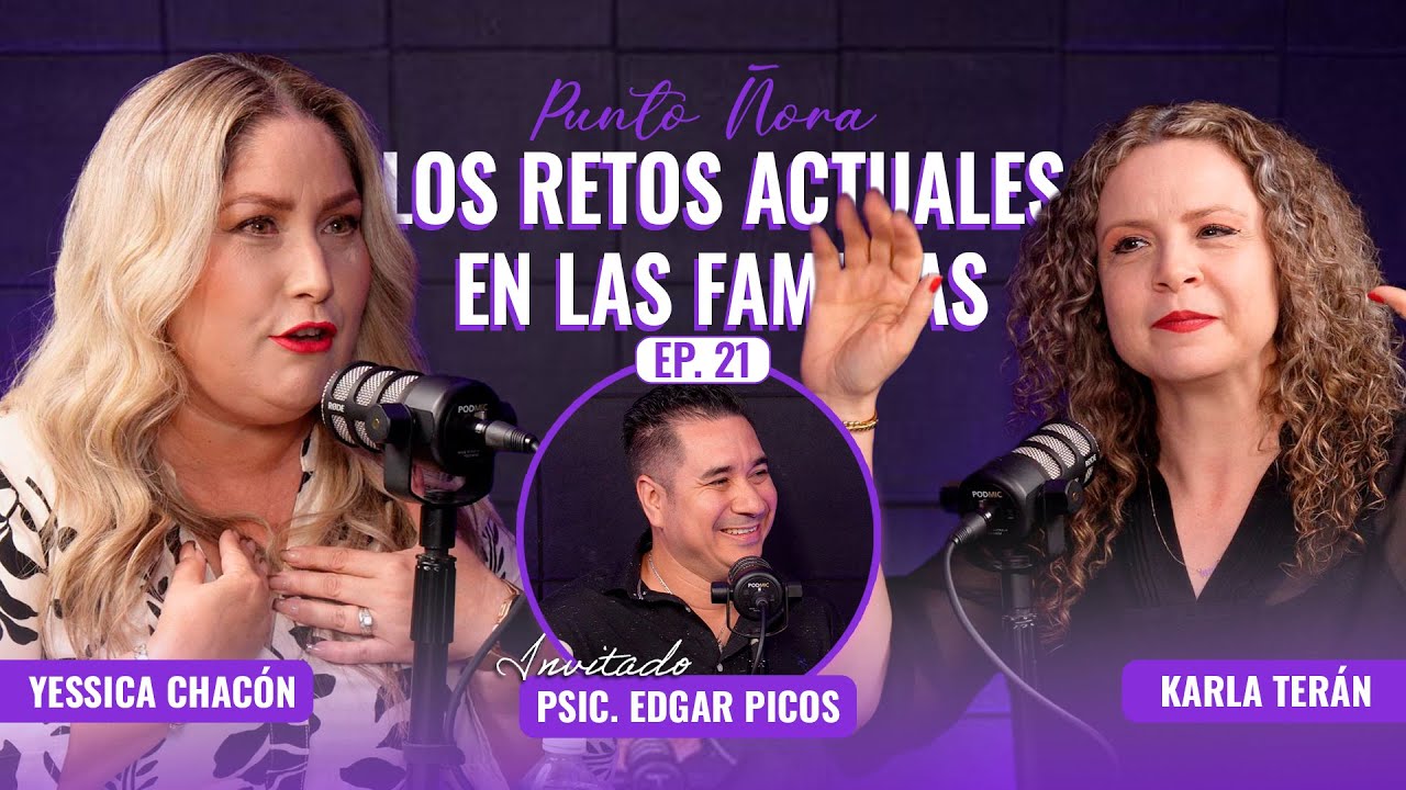 PUNTO ÑORA. LOS RETOS ACTUALES EN LAS FAMILIAS.