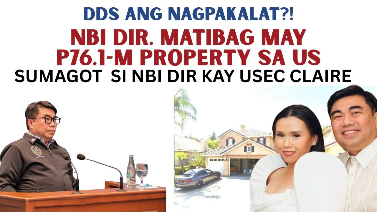 NBI DIR MATIBAG MAY P76.1 M PROPERTY SA US??!