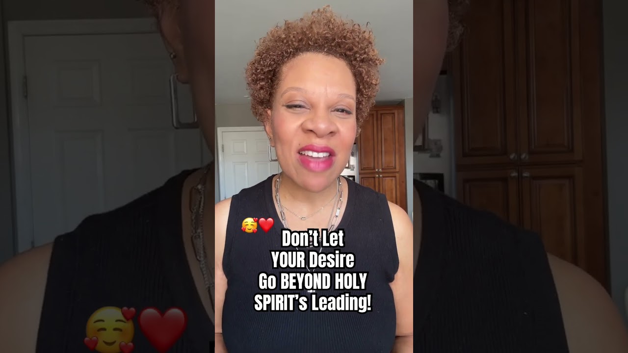Don&rsquo;t Let Your Desire, Go beyond Holy Spirit&rsquo;s leading!🙏🏽❤️ #wordofwisdom