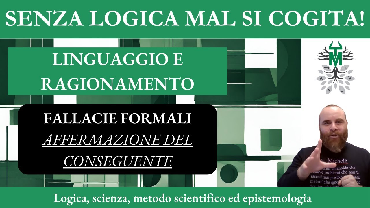 3.6. Fallacie formali - Affermazione del conseguente