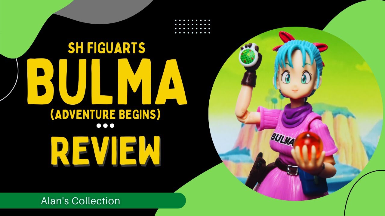 SH Figuarts Dragon Ball - Bulma (Adventure Begins) - REVIEW