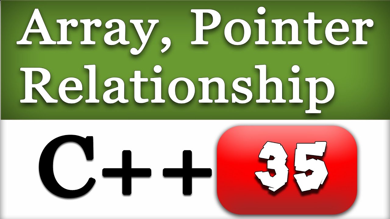 Relationship between Arrays and Pointers in C++ with Example  | CPP Programming Video Tutorial