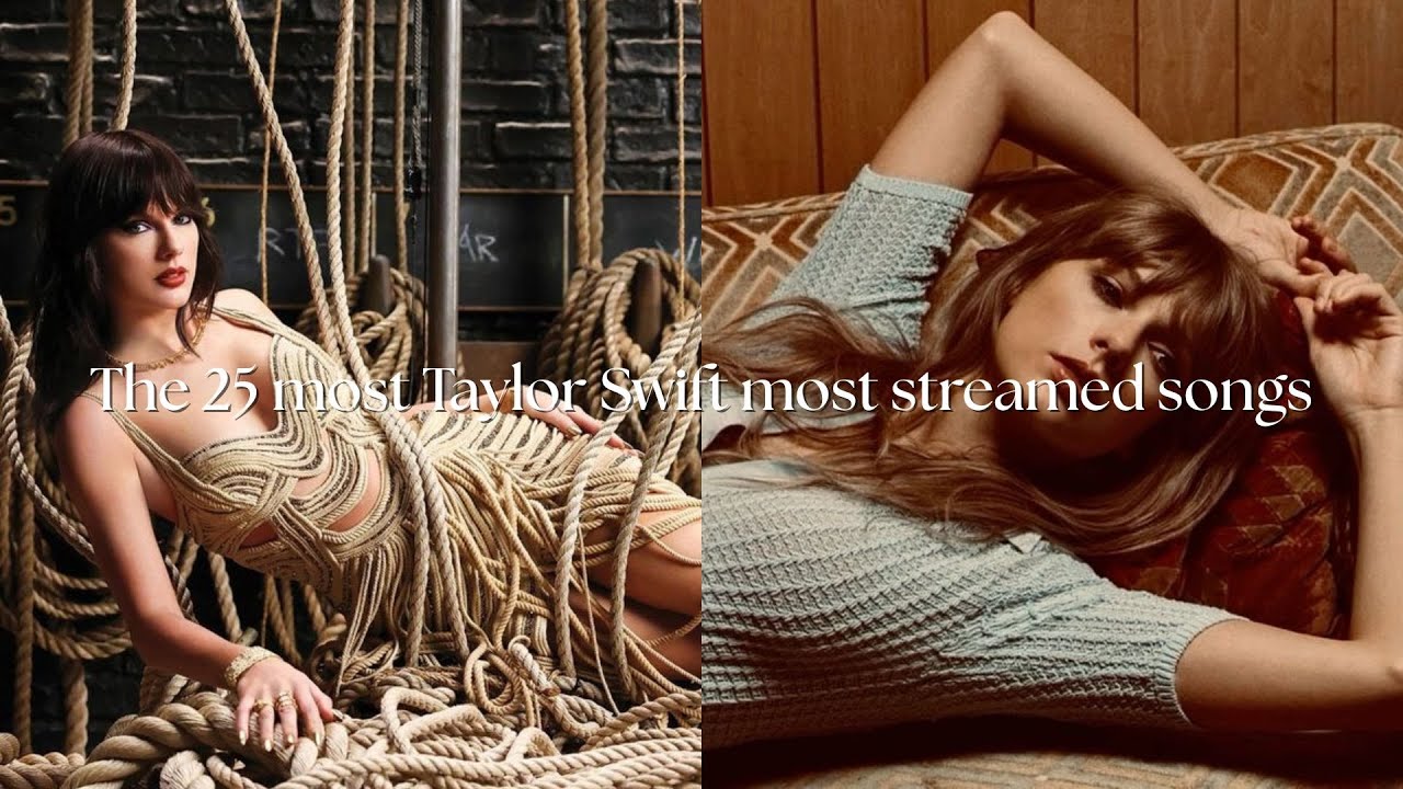 Taylor 25 most streamed songs
