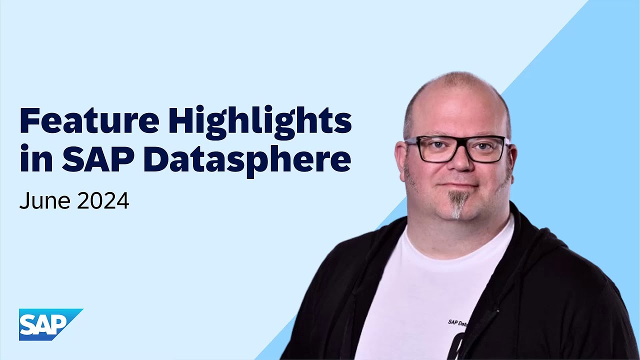 SAP Datasphere: Top New Features | June 2024