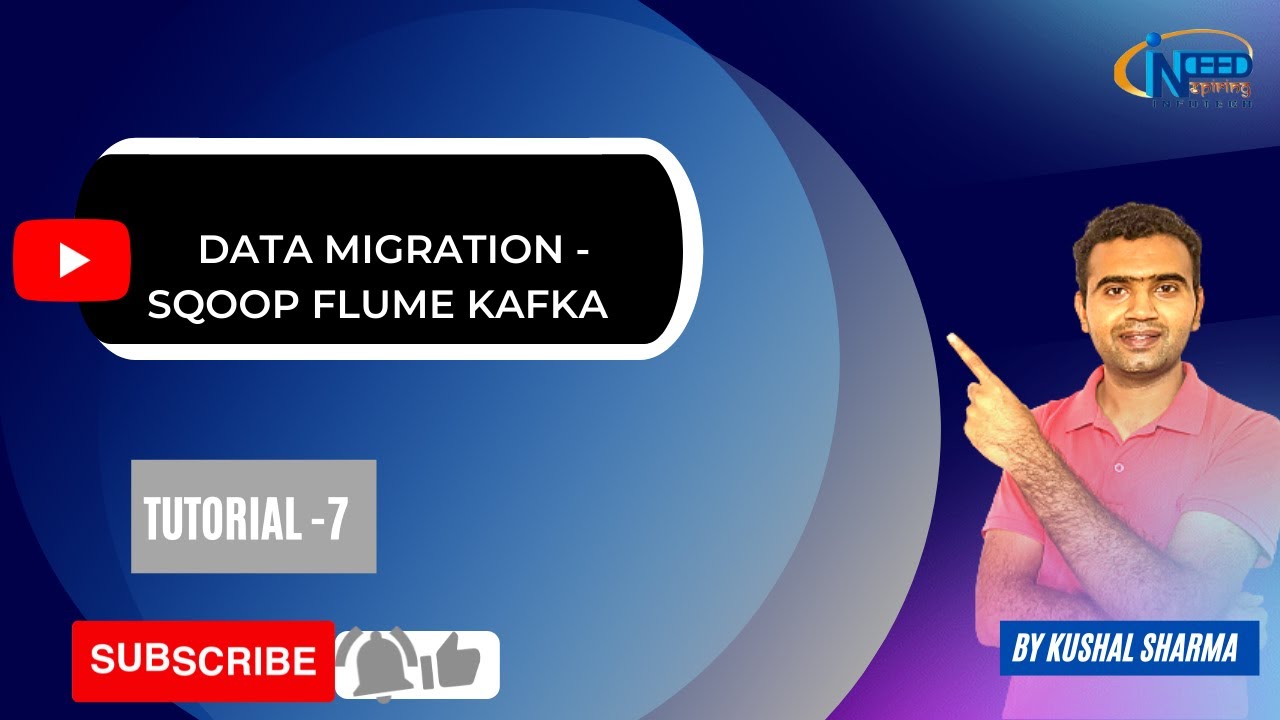 Big Data Tutorial 7 - Data Migration   Sqoop  Flume  Kafka
