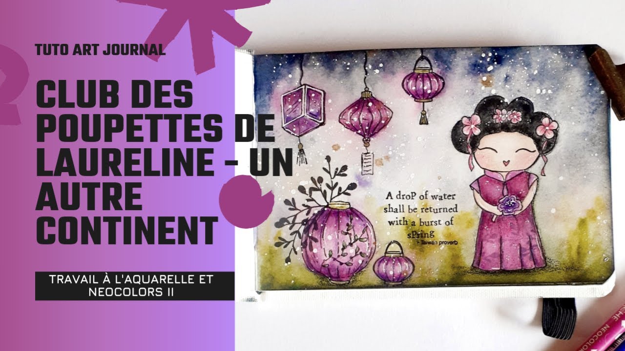 ART JOURNAL - Club des poupettes de @Les couleurs de Lauréline  -  Aquarelle et Néocolors II