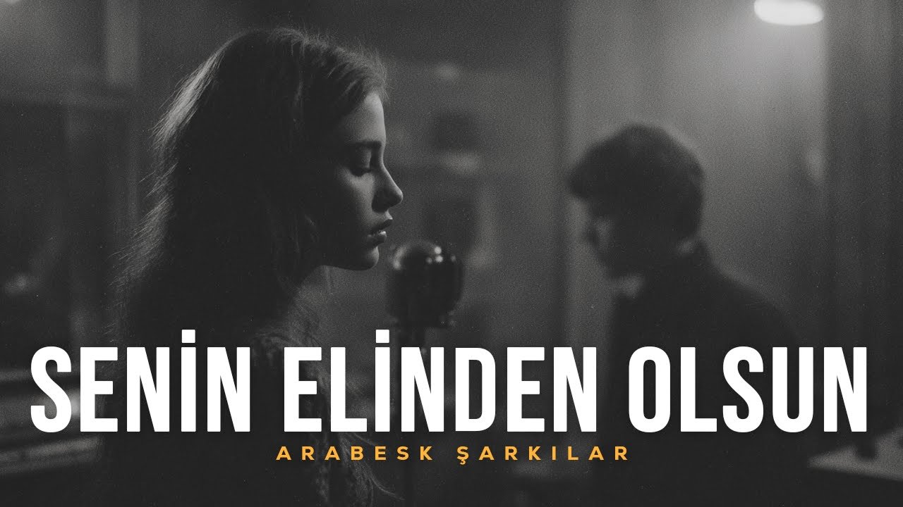 Senin Elinden Olsun | Arabesk Pop