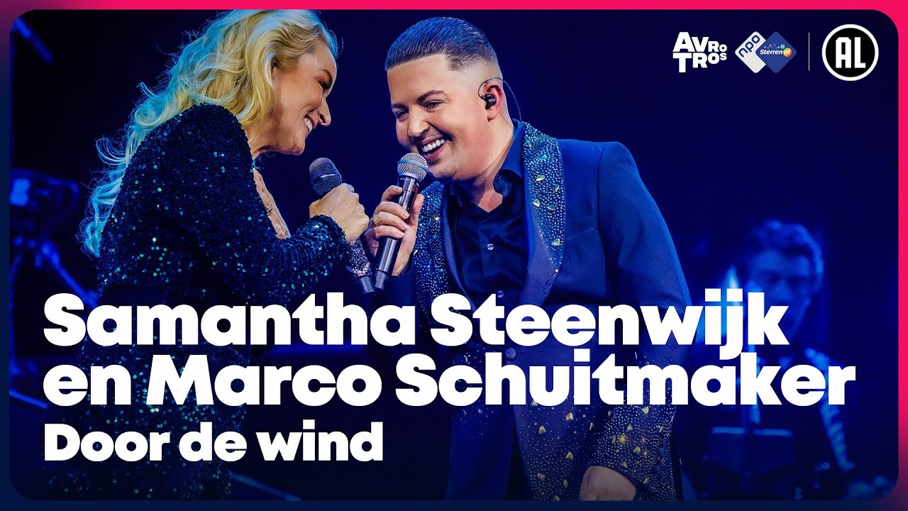 Samantha Steenwijk & Marco Schuitmaker - Door de wind • Sterren in Concert // Sterren NL