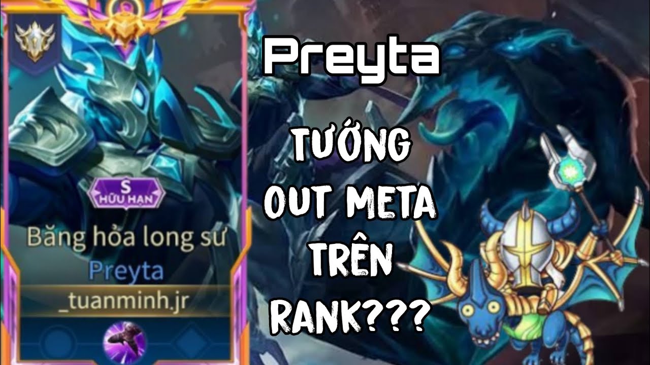 [AOV] Preyta Vị Tướng Out Meta Tr&ecirc;n Rank?