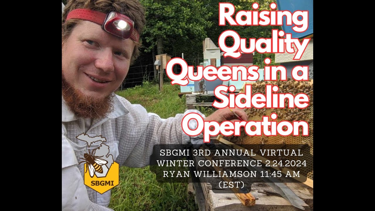Queen Rearing Strategies To Reduce Losses And THRIVE - Ryan Williamson
