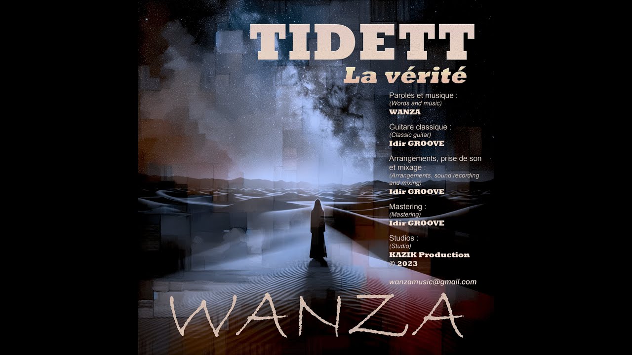 WANZA - 04) Tidett (La v&eacute;rit&eacute;) - Musique Kabyle