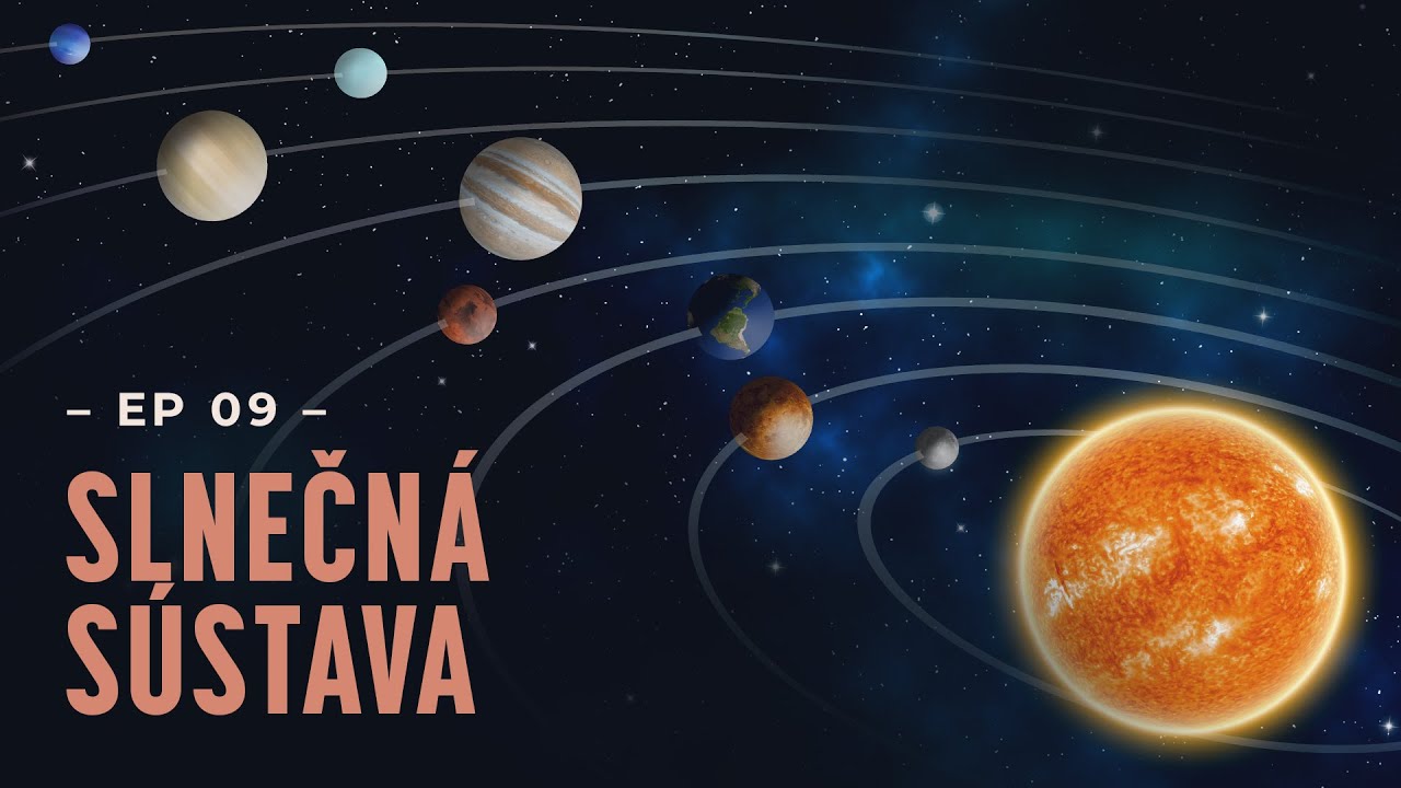 Ep.9 - Slnečná sústava